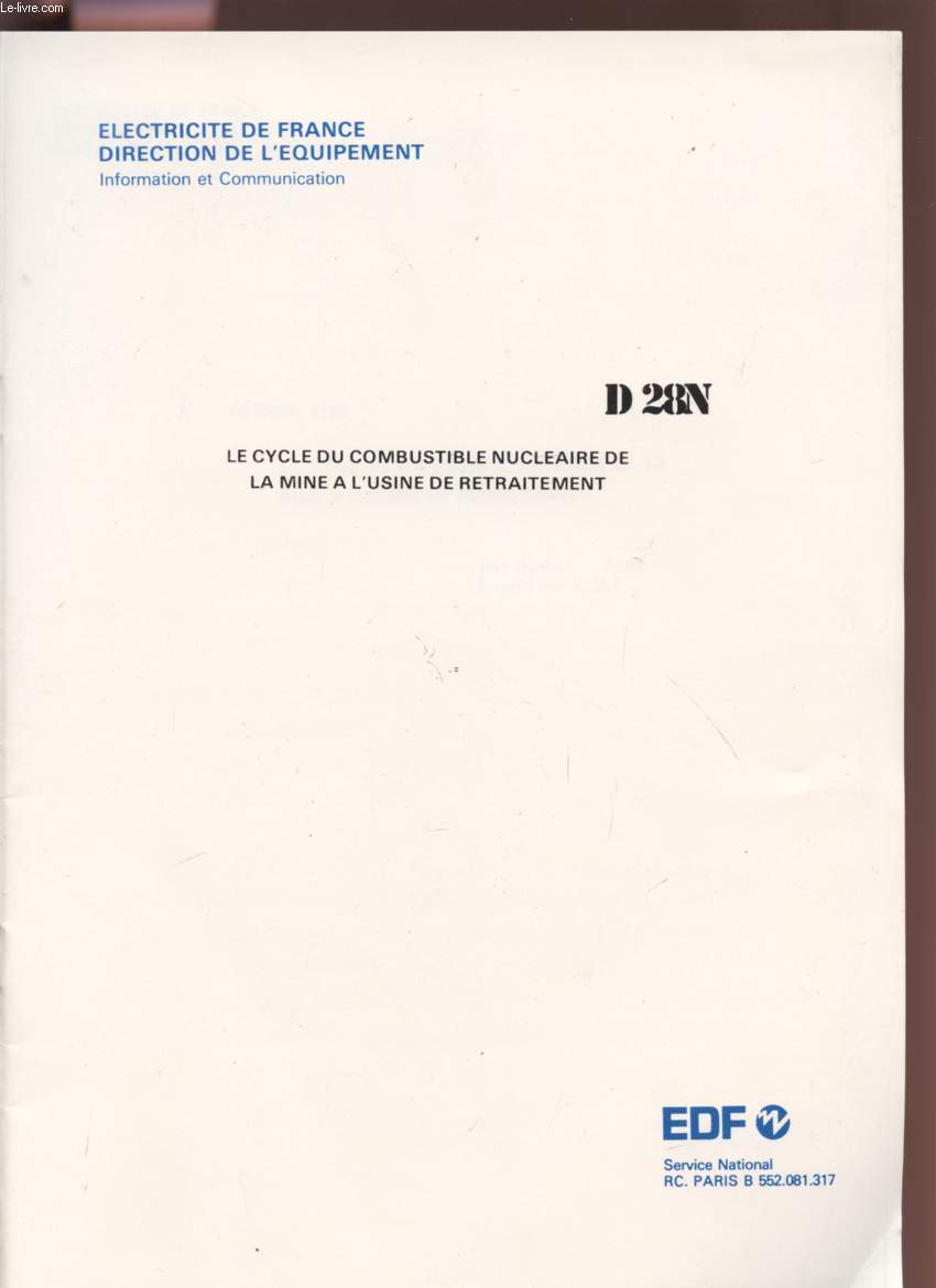 LE CYCLE DU COMBUSTIBLE NUCLEAIRE DE LA MINE A L'USINE DE RETRAITEMENT - OCTOBRE 1980 - D28N.