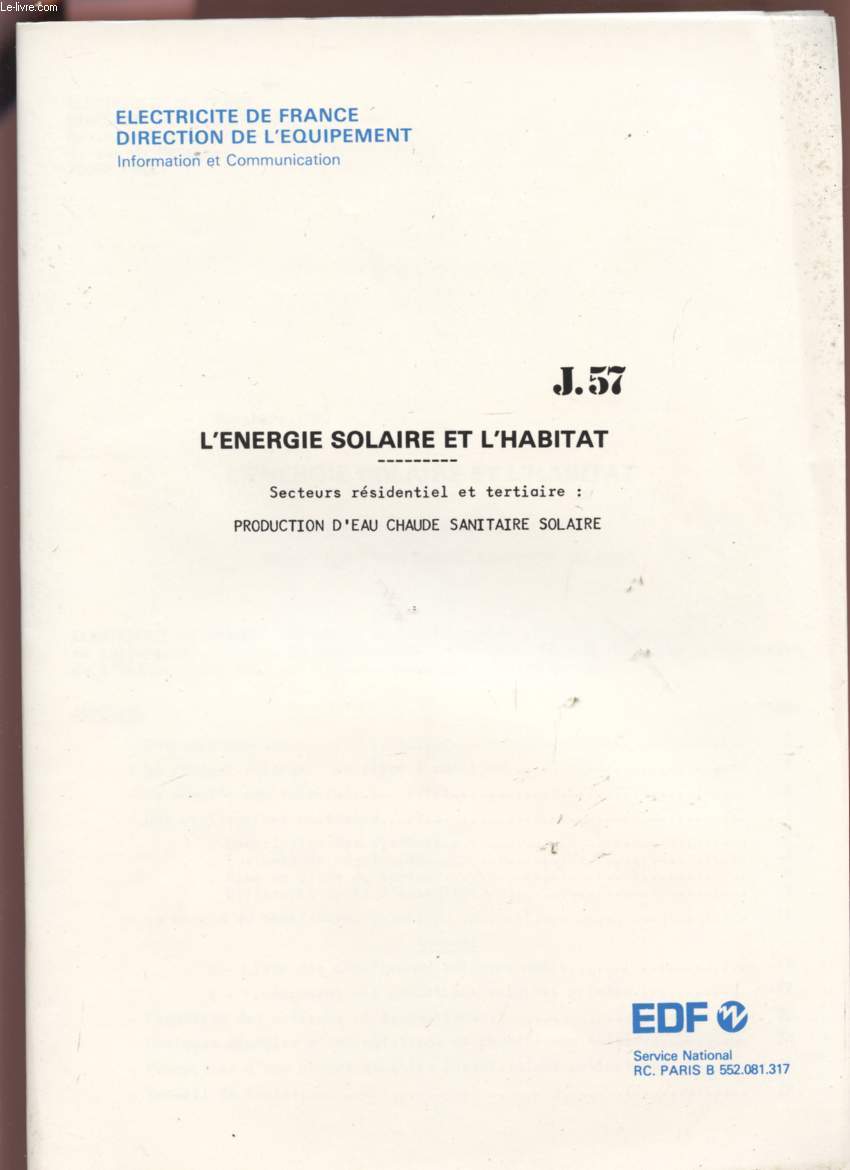 L'ENERGIE SOLAIRE ET L'HABITAT - SECTEURS RESIDENTIELS ET TERTIAIRE : PRODUCTION D'EAU CHAUDE SANITAIRE SOLAIRE - NOVEMBRE 1980 - J57.