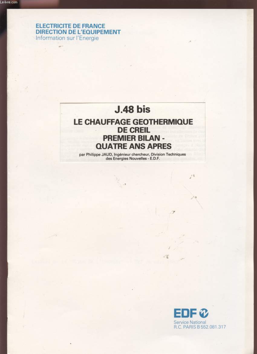J48BIS - LE CHAUFFAGE GEOTHERMIQUE DE CREIL - PREMIER BILAN - QUATRE ANS APRES - EXTRAIT DE LA REVUE DE L'ENERGIE N323 DE MARS 1980.