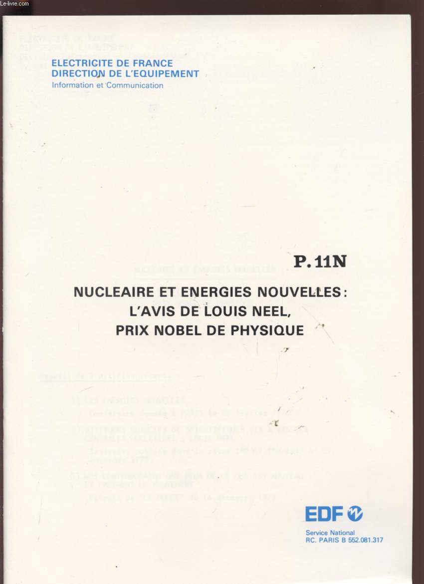 NUCLEAIRE ET ENERGIES NOUVELLES / L'AVIS DE LOUIS NEEL, PRIX NOBEL DE PHYSIQUE