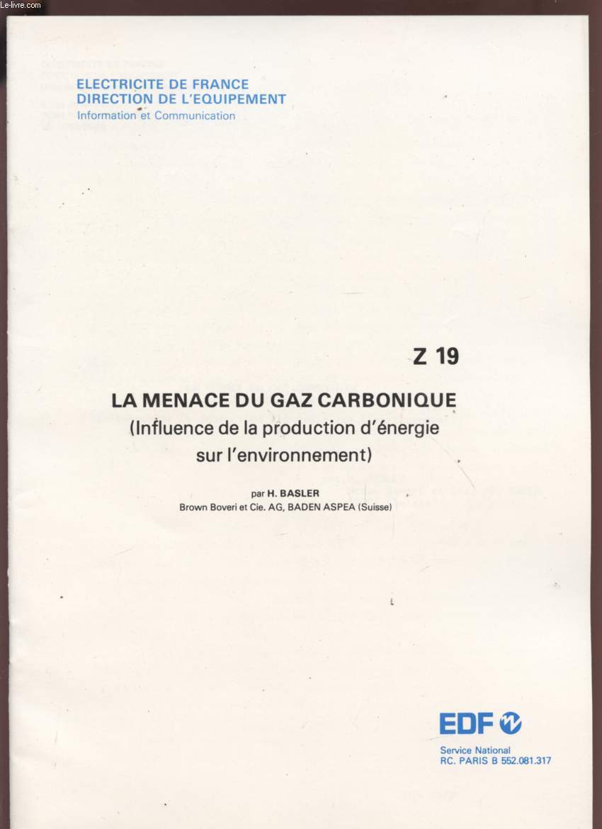 LA MENACE DU GAZ CARBONIQUE - INFLUENCE DE LA PRODUCTION D'ENERGIE SUR L'ENVIRIONNEMENT - JUIN 1977 - Z19.