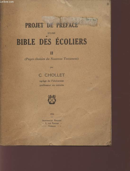 PROJET DE PREFACE D'UNE BIBLE DES ECOLIERS - TOME II (PAGES CHOISIES DU NOUVEAU TESTAMENT).