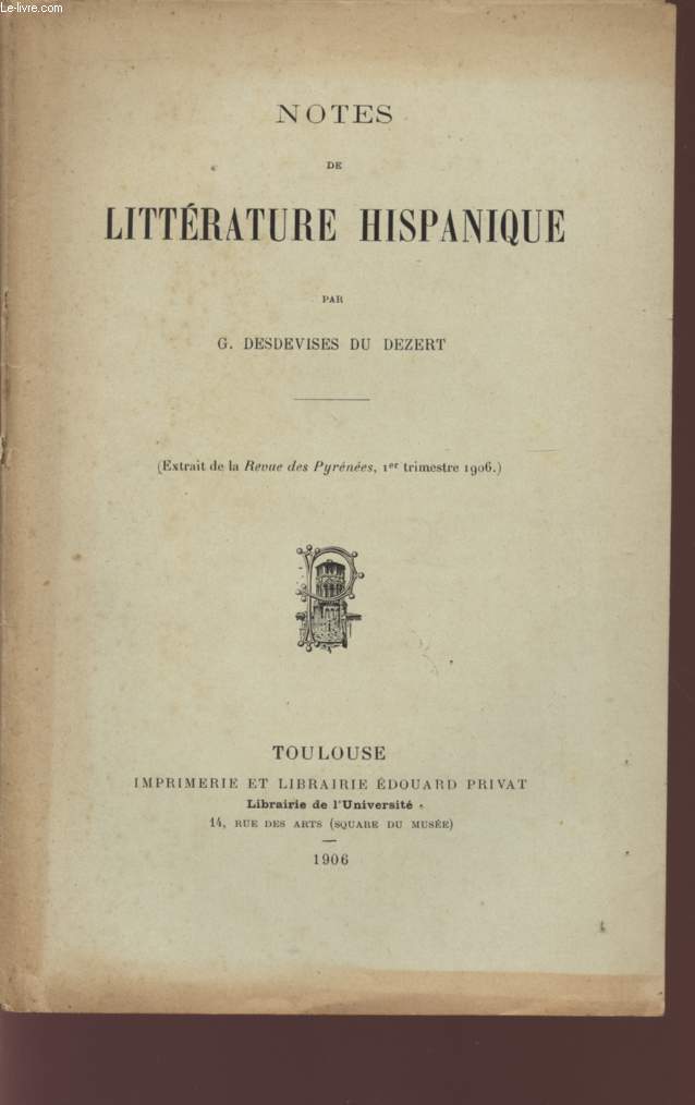 NOTES DE LITTERATURE HISPANIQUE - (EXTRAIT DE LA REVUE DES PYRENEES , 1er TRIMESTRE1906).