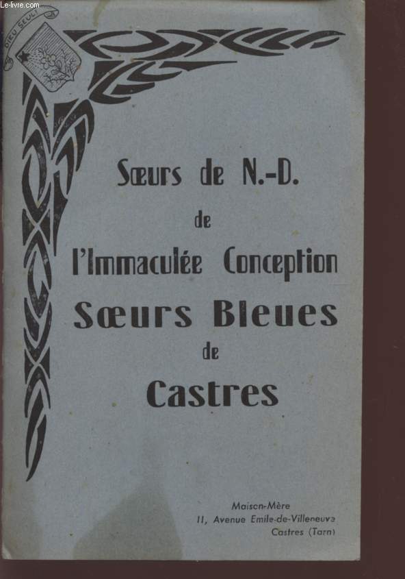 SOEURS DE N-D. DE L'IMMACULEE CONCEPTION - SOEURS BLEUES DE CASTRES.