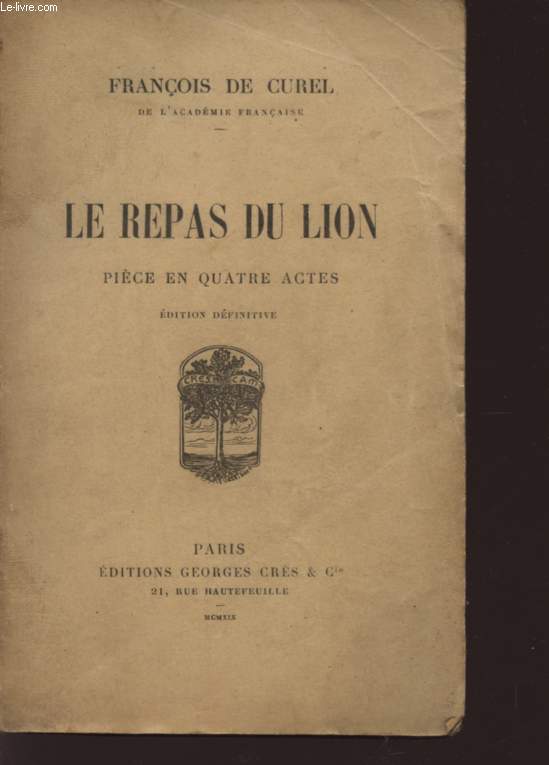 LE REPAS DU LION - PIECE EN QUTRE ACTES - EDITION DEFINITIVE.