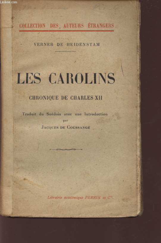 LES CAROLINS - CHRONIQUE DE CHARLES XII - COLLECTION DES AUTEURS ETRANGERS.
