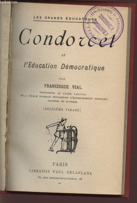 CONDORCET ET L'EDUCATION DEMOCRATIQUE - COLLECTION 