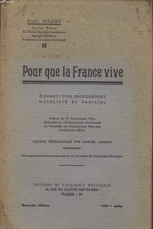 POUR QUE LA FRANCE VIVE - ELEMENTS D'UN ENSEIGNEMENT NATALISTE ET FAMILIAL - ANNEXE PEDAGOGIQUE (LAUNAY MARCEL).