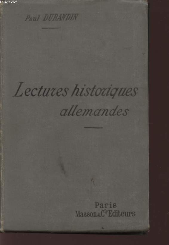 LECTURES HISTORIQUES ALLEMANDES - EXTRAITES DES MEILLEURS ECRIVAINS / PROGRAMMES DE SAINT-CYR - DE RETHORIQUE ET DE PHILOSOPHIE.