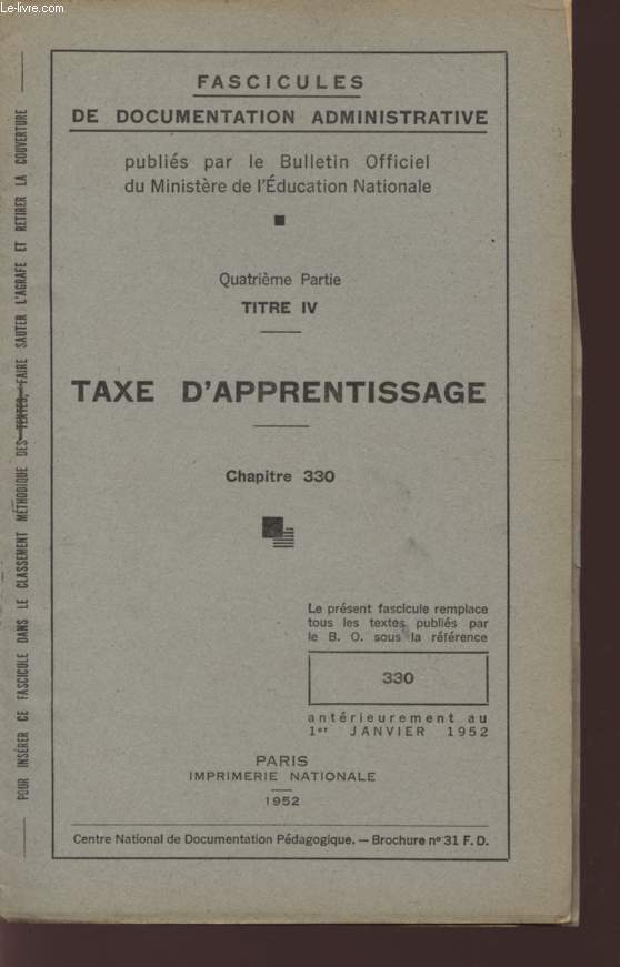 TAXE D'APPRENTISSAGE - (QUATRIEME PARTIE - TITRE IV - CHAPITRE 330) - BROCHURE N31 F.D. / FASCICULES DE DOCUMENTATION ADMINISTRATIVE - PUBLIES PAR LE BULLETIN OFFICIEL DU MINISTERE DE L'EDUCATION NATIONALE.