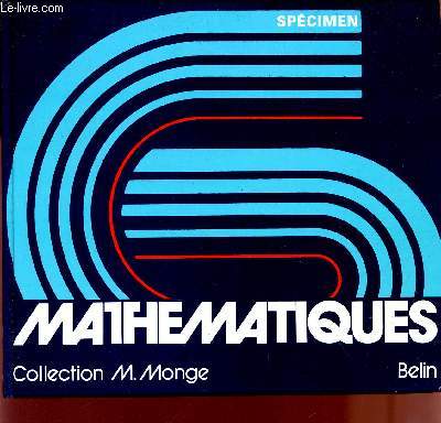 MATHEMATIQUES / CLASSE DE SIXIEME / COLLECTION M. MONGE / PROGRAMME 1977 / SPECIMEN.
