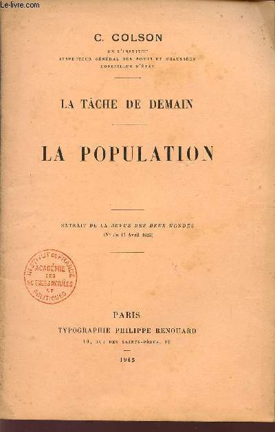 LA TACHE DE DEMAIN - LA POPULATION / ETRAIT DE LA REVUE DES DEUX MONDES - N DU 13 AVRIL 1915) + VOEUX RELATIFS A LA POPULATION ET L'ALCOOLISME.