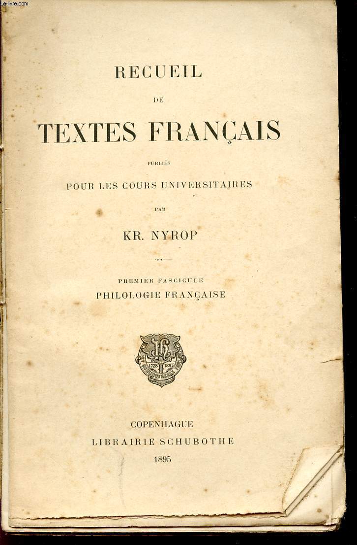 RECUEIL DE TEXTES FRANCAIS - PUBLIES POUR LES COURS UNIVERSITAIRES / PREMIER FASCICULE - PHILOLOGIE FRANCAISE.