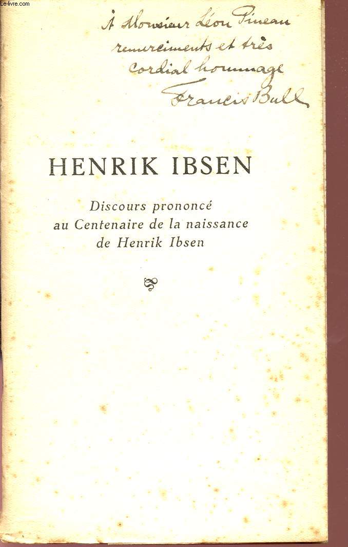 HENRIK ISBEN / DISCOURS PRONONCE AU CENTAIRE DE LA NAISSANCE DE HENRIK ISBEN.