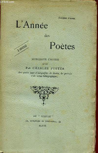 L'ANNEE DES POETES / MORCEAUX CHOISIS / 1892 / TRIOSIEME VOLUME.
