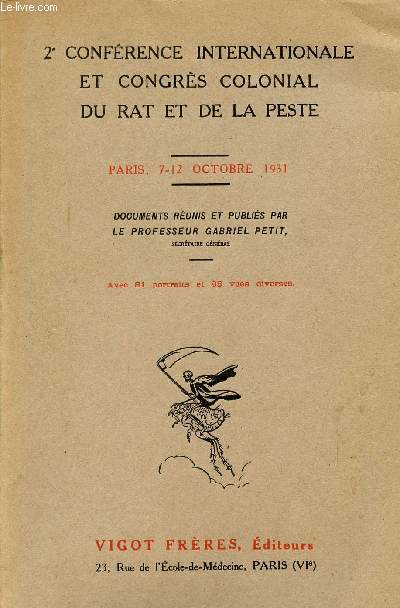 2 CONFERENCE INTERNATIONALE ET CONGRES COLONIAL DU RAT ET DE LA PESTE / PARIS, 7-12 OCTOBRE 1931.