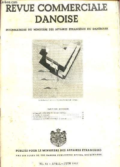 REVUE COMMERCIALE DANOISE / INFORMATIONS DU MINISTERE DES AFFAIRES ETRANGERES DU DANEMARK / N56 - AVRIL-JUIN 1937.