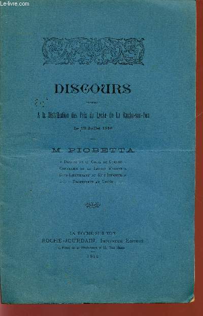 DISCOURS PRONONCE A LA DISTRIBUTION DES PRIX DU LYCEE DE LA ROCHE-SUR-YON LE JUILLET 1916.