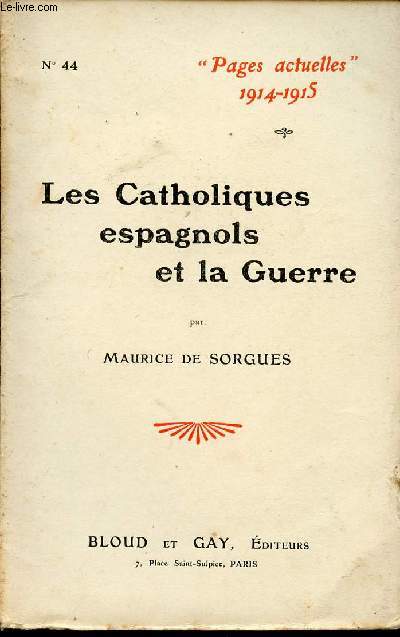 LES CATHOLIQUES ESPAGNOLS ET LA GUERRE / COLLECTION 