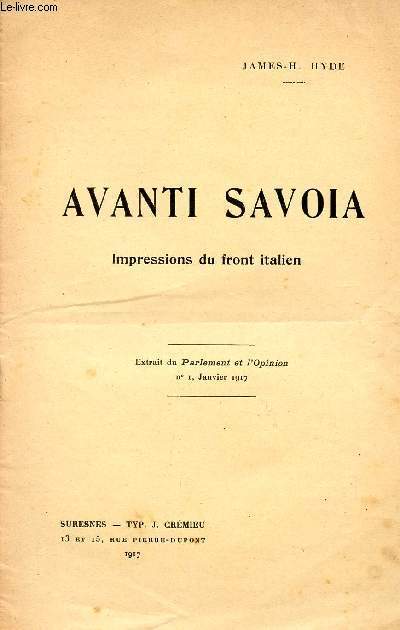 AVANTI SAVOIA - IMPRESSIONS DU FRONT ITALIEN / EXTRAIT DU PARLEMENT ET L'OPINION - N1 - JANVIER 1917.