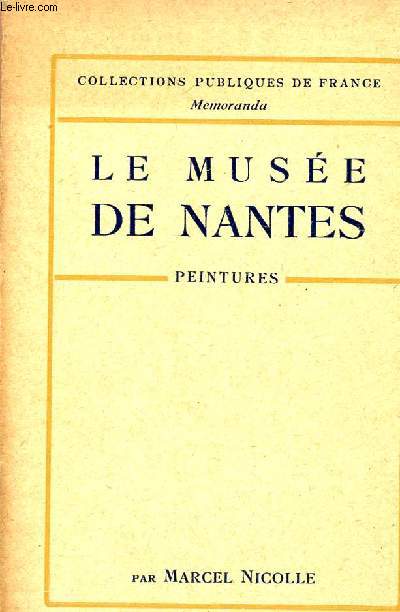LE MUSEE DE NANTES - PEINTURES / COLLECTIONS PUBLIQUES DE FRANCE - MEMORENDA.
