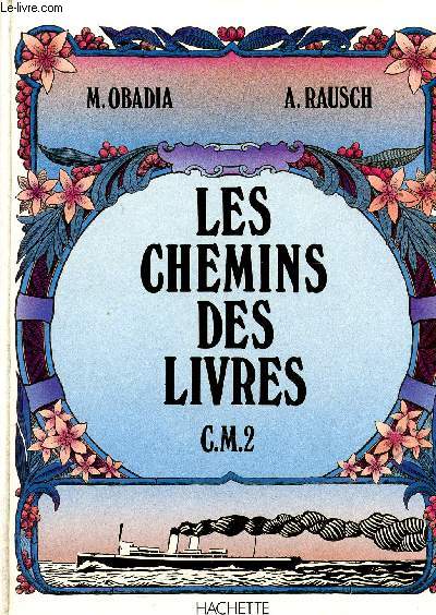 LES CHEMINS DES LIVRES / CLASSE DE CM2.