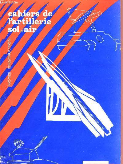 CAHIERS DE L'ARTILLERIE ANTIAERIENNE / N 24 - 1970-1971 / NOTES D'INSTRUCTION.