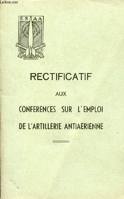 RECTIFICATIF AUX CONFERENCES SUR L'EMPLOI DE L'ARTILLERIE ANTIAERIENNE.