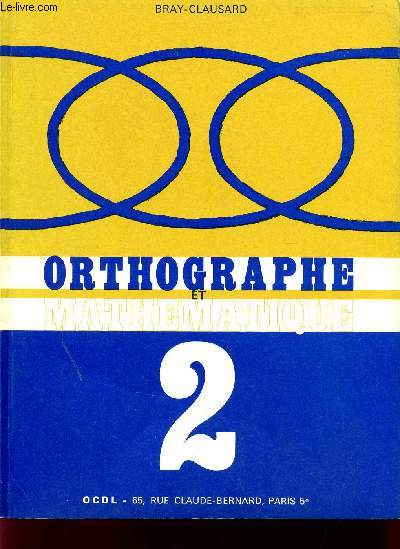 ORTHOGRAPHE ET MATHEMATIQUE / FASCICULE II.