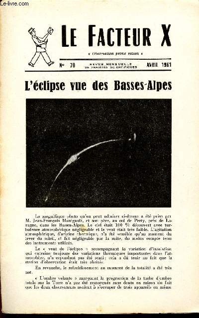 LE FACTEUR X / N 70 - AVRIL 1961 / L'ECLIPSE VUE DES BASSES-ALPES ...