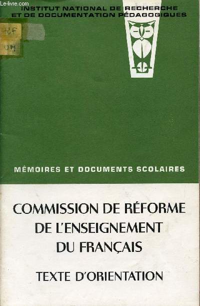 COMMISSION DE REFORME DE L'ENSEIGNEMENT DU FRANCAIS - TEXTE D'ORIENTATION.