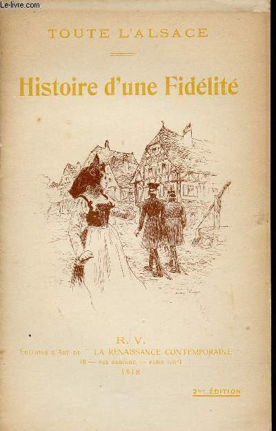 HISTOIRE D'UNE FIDELITE / LES SERMENTS COLONNELS - LA DOULOUREUSE EPREUVE - LE PIED DE NEZ HEROIQUE /COLLECTION 