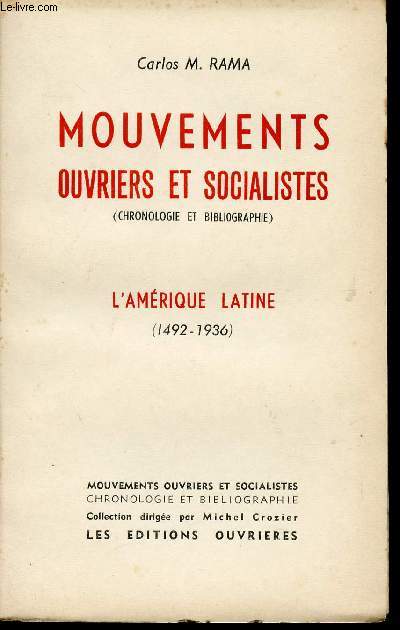 MOUVEMENTS OUVRIERS ET SOCIALISTES / L'AMERIQUE LATINE ( 1492 - 1936) / CHRONOLOGIE ET BIBLIOGRAPHIE.