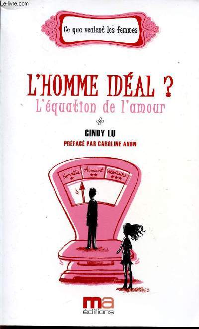 L'HOMME IDEAL? - L'QUATION DE L'AMOUR / CE QUE VEULENT LES FEMMES.