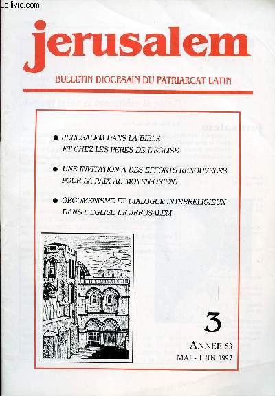 JERUSALEM / BULLETIN DIOCESAIN DU PATRIARCAT LATIN / N3 - ANNEE 63 - MAI - JUIN 1997.