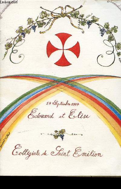 MESSE DE MARIAGE D'ELISE ET EDOUARD / COLLEGIALE DE SAINT EMILION LE 13 SEPTEMBRE 1997.
