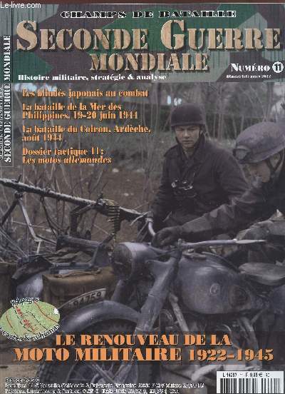 CHAMPS DE BATAILLE / SECONDE GUERRE MONDIALE / NUMERO 11 / MARS 2011 / LE RENOUVEAU DE LA MOTO MILITAIRE - 1922 - 1945.
