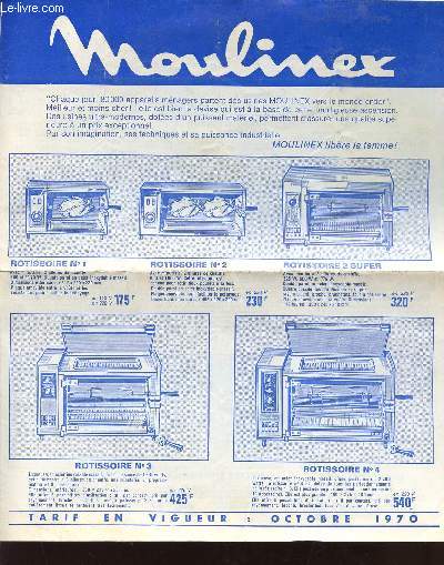 PLAQUETTE PUBLICITAIRE DE MATERIEL ELECTROMENAGER / MOULINEX LIBERE LA FEMME! / TARIF EN VIGUEUR : OCTOBRE 1970.