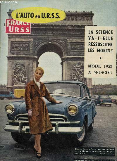 FRANCE URSS / NOVEMBRE 1958 - N157 / L'AUTO EN URSS / LA SCIENCE VA T-ELLE RESSUSCITER LES MORTS? - MODE 1958 A MOSCOU ....