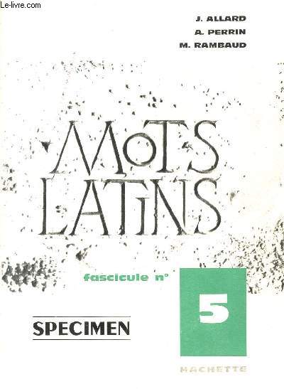 MOTS LATINS - FASCICULE N5 / SPECIMEN.