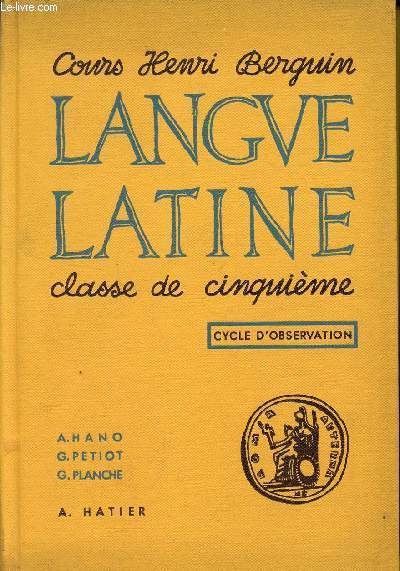 LANGUE LATINE / GRAMMAIRE - VOCABULAIRE - EXERCICES - PHEDRE - DE VIRIS / CLASSE DE CINQUIEME - CYCLE D'OBSERVATION / COURS HENRI BERGUIN / 3 EDITION REVISEE.