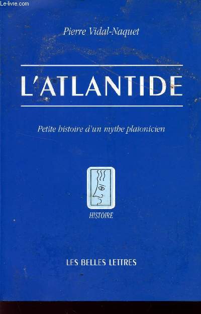 L'ATLANTIDE - PETITE HISTOIRE D'UN MYTHE PLATONICIEN.
