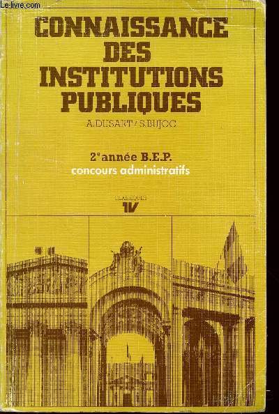 CONNAISSANCE DES INSTITUTIONS POLITIQUES / 2 ANNEE B.E.P. - COUCOURS ADMINISTRATIFS.