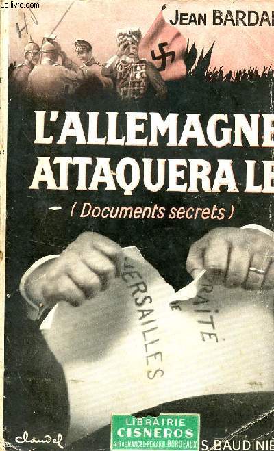 L'ALLEMAGNE ATTAQUERA LE ... / DOCUMENTS SECRETS.