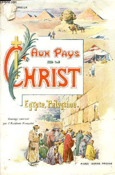 AU PAYS DU CHRIST - EGYPTE ET PALESTINE / SEPTIEME EDITION.