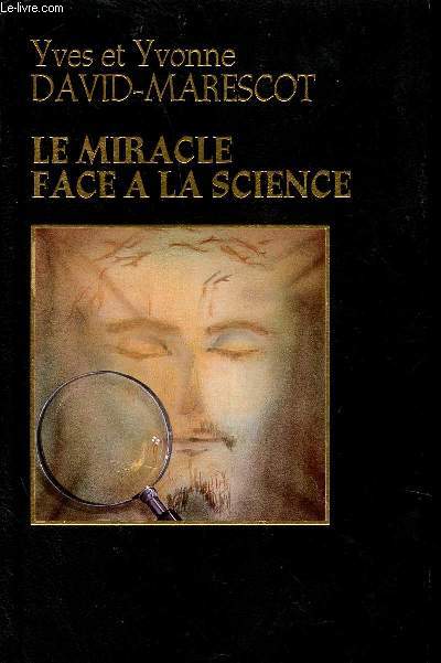 LE MIRACLE FACE A LA SCIENCE.