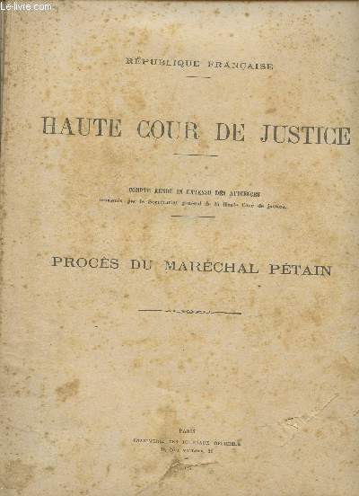 HAUTE COUR DE JUSTICE - PROCES DU MARECHAL PETAIN - 20 FASCICULES.