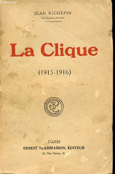 LA CLIQUE - 1915-1916.