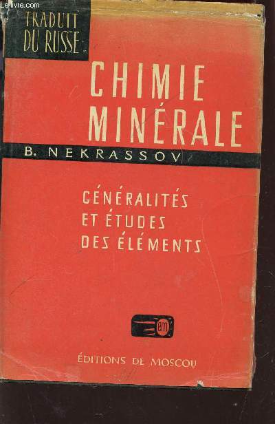 CHIMIE MINERALE - GENERALITES ET ETUDES DES ELEMENTS / 2 EDITION REVUE.