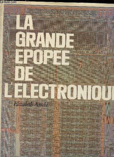 LA GRAND EPOPEE DE L'ELECTONIQUE / COLLECTION CHEMIN.